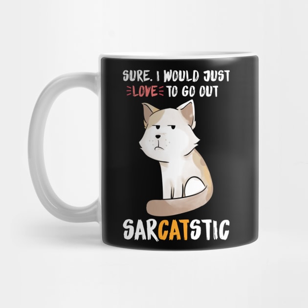 Sarcastic Cat Design Sarcatstic Funny Kitten Gift by Dr_Squirrel